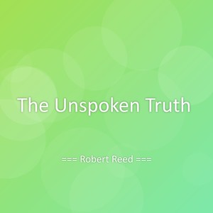 The Unspoken Truth