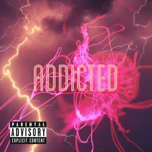 Addicted (Explicit)