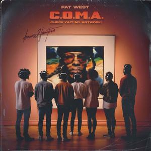 C.O.M.A. (Check Out My Artwork) [Explicit]