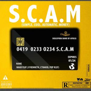 S.C.A.M(Simple Cool Automatic Money)(feat. O'Kenneth, Ct Da Kid & Pop Klef) (Explicit)