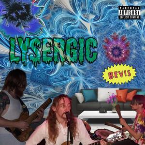 Lysergic (Explicit)