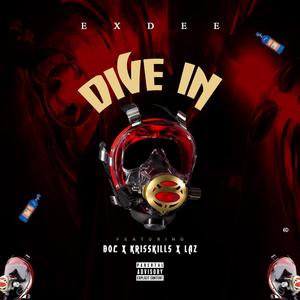 Dive In(feat. Boc, Kriss Killz & Laz) (Explicit)