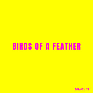 Birds of a Feather (Explicit)