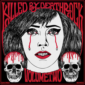 Killed By Deathrock Vol. 2