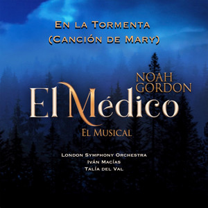 En la Tormenta (Canción de Mary) (Banda Sonora Oficial del musical "El Médico")