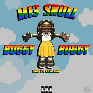 Buggy Buggy (feat. M13skull) [Explicit]