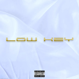 Low Key (Explicit)