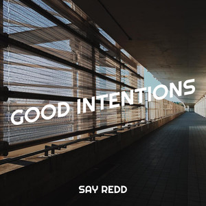 Good Intentions (Explicit)