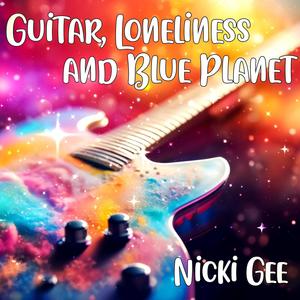 Guitar, Loneliness and Blue Planet
