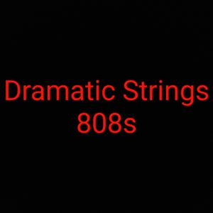 Dramatic String 808s