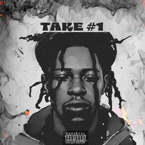 Take 1 (Explicit)