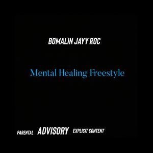 Mental Healing Freestyle (Explicit)