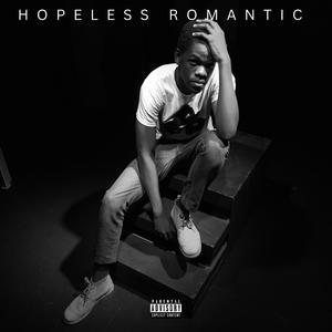 Hopeless Romantic (Explicit)