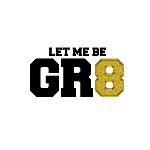 Let Me Be Gr8 (Radio Edit)