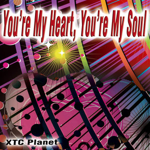 You're My Heart, You're My Soul