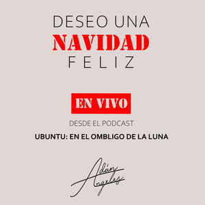 Deseo Una Navidad Feliz (En Vivo Desde El Podcast 'Ubuntu: En El Ombligo De La Luna')