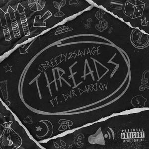 Threads (feat. DVR Darrion) [Explicit]