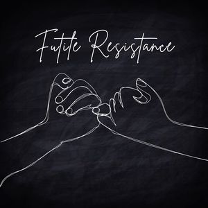 Futile Resistance