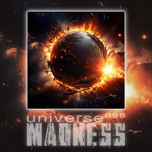 universe_098 // MADNESS