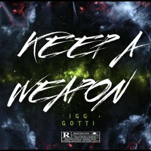 Keep A Weapon (Explicit)