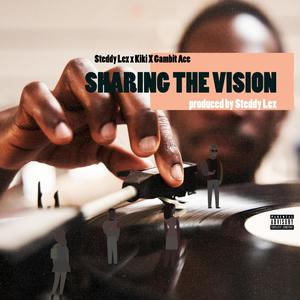 Sharing The Vision (feat. Gambit Ace) (Explicit)