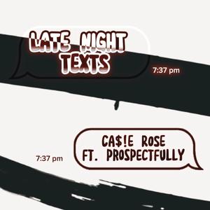 LATE NIGHT TEXTS (feat. Prospectfully)