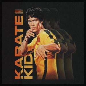 KARATÉ KID (Explicit)