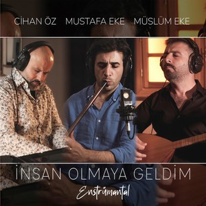 İnsan Olmaya Geldim (Enstrümental) (Enstrümental)