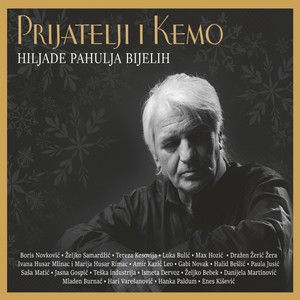 Prijatelji I Kemo - Hiljade Pahulja Bijelih