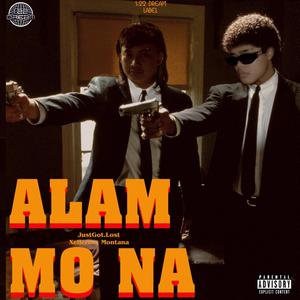 ALAM MO NA (feat. JustGot.Lost & Xellerocc Montana) (Explicit)