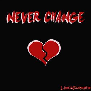 Never Change (Explicit)