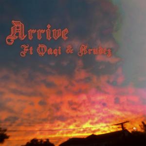 Arrive (feat. Oaqi & Krudez) [Explicit]