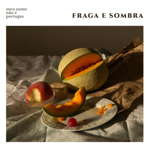 Fraga e Sombra