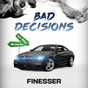 Bad Decisions (Explicit)