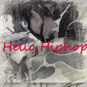 Hello Hiphop (prodby毒猫DoMore)