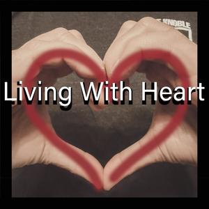 Living With Heart