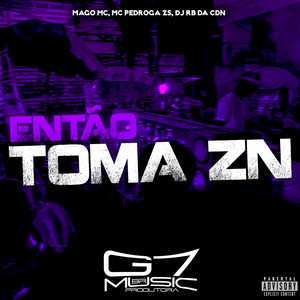 Então Toma Zn (Explicit)