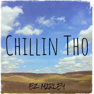 Chillin Tho (Explicit)