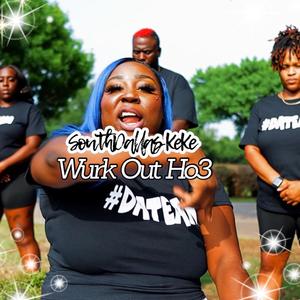 Wurk Out Ho3 (Explicit)