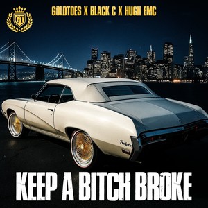 Keep A ***** Broke (Explicit)