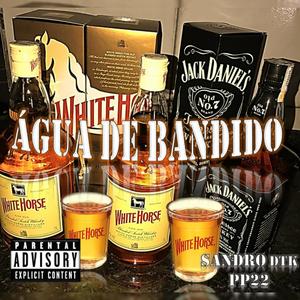 Água de Bandido (feat. SANDRO DTK & ZukaNoBeat) (Explicit)