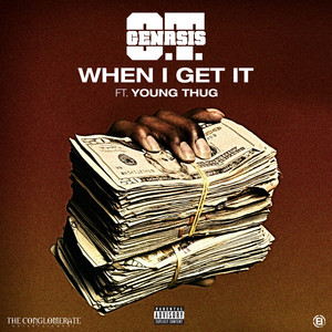 When I Get It (feat. Young Thug) (Explicit)