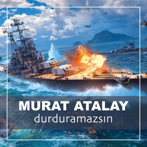 Durduramazsın