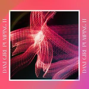 Dani Girl Pumping It (feat. Prozak) (MOOEY DECK REMIX)