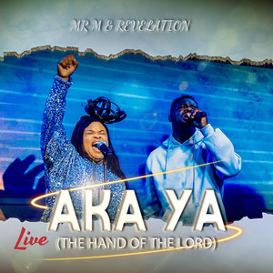 Aka Ya (The Hand of the Lord) (Live)