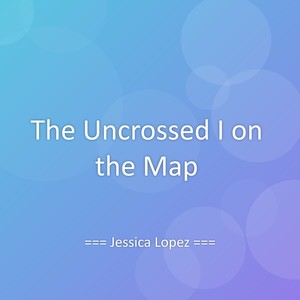 The Uncrossed I on the Map