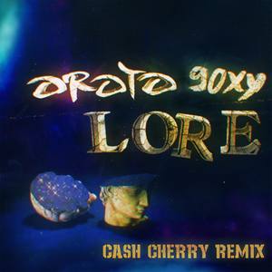 Lore (Cash Cherry Remix)
