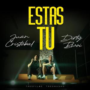 Estás Tú (Explicit)