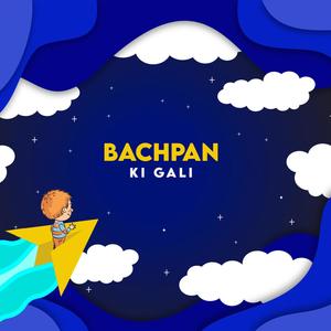 Bachpan ki gali (feat. Vijeth Ullal & Lav Lavita)