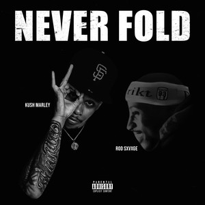 NEVER FOLD (Explicit)